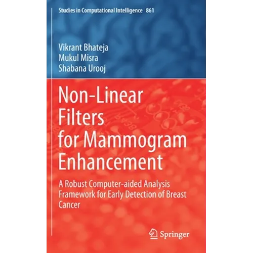 Non-Linear Filters for Mammogram Enhancement: A Robust Computer-Aided Analysis Framework for Early Detection of Breast Cancer