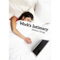 Work's Intimacy