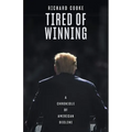 Tired of Winning: A Chronicle of American Decline