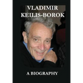 Vladimir Keilis-Borok: A Biography