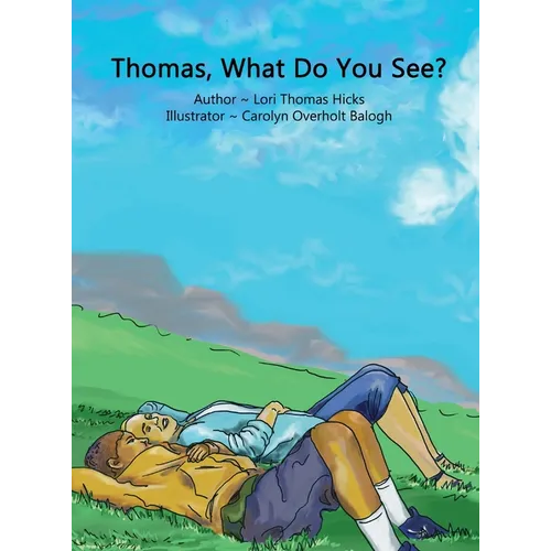 Thomas, What Do You See?