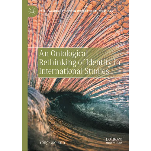An Ontological Rethinking of Identity in International Studies