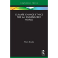 Climate Change Ethics for an Endangered World