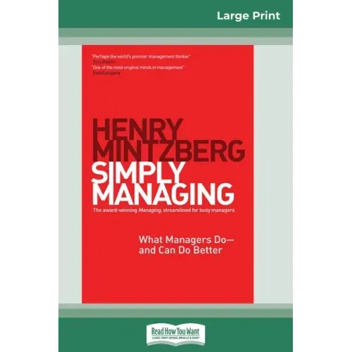 Simply Managing: What Managers Do - and Can Do Better (16pt Large Print Edition)