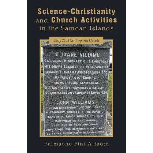 Science-Christianity and Church Activities in the Samoan Islands: Early 21.st Century: An Update