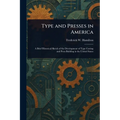 Type and Presses in America