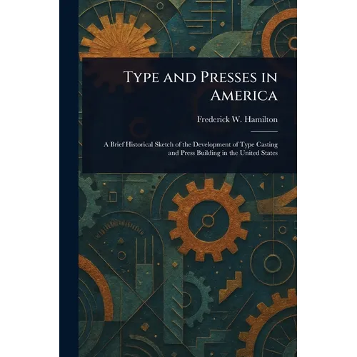 Type and Presses in America