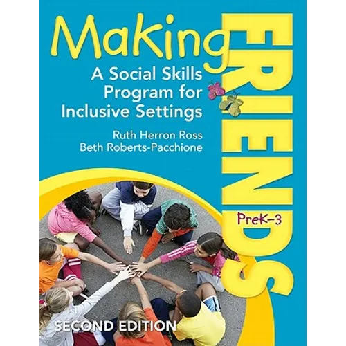 Making Friends, PreK-3: A Social Skills Program for Inclusive Settings