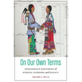 On Our Own Terms: Indigenous Histories of School Funding and Policy