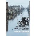 Risk, Power, and Inequality in the 21st Century