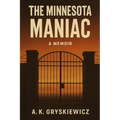 The Minnesota Maniac