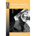 Childbirth, Midwifery and Concepts of Time