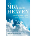 An MBA from Heaven: Biblical Wisdom Applied to the Business World