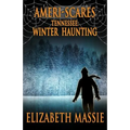 Ameri-scares Tennessee: Winter Haunting