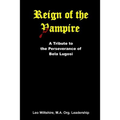 Reign of the Vampire: A Tribute to the Perseverance of Bela Lugosi