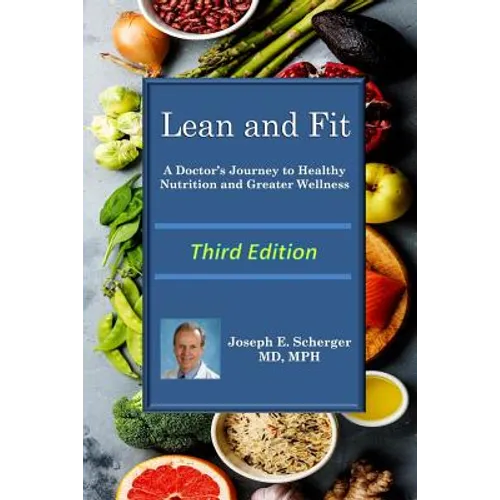 Lean and Fit: A Doctor's Journey to Healthy Nutrition and Greater Wellness