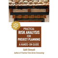 Practical Risk Analysis for Project Planning: A Hands-On Guide using Excel