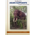 Handbook on Asian Elephants: a compilation of basic information