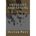 Internet Marketing: The Million Dollar Practice