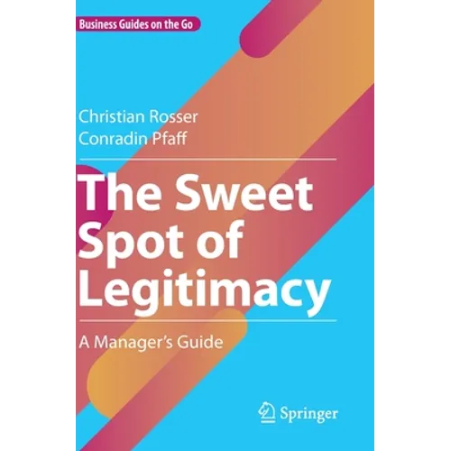 The Sweet Spot of Legitimacy: A Manager's Guide