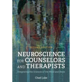 Neuroscience for Counselors and Therapists: Integrating the Sciences of the Mind and Brain