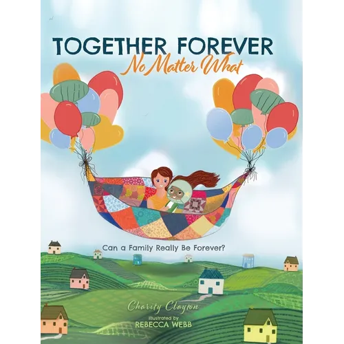 Together Forever No Matter What: Can a Family Really Be Forever?
