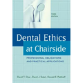 Dental Ethics at Chairside: Professional Obligations and Practical Applications, Third Edition
