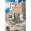 For the Temple: A Tale of the Fall of Jerusalem