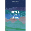 Novels by Aliens: Weird Tales and the Twenty-First Century