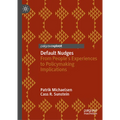 Default Nudges: From People's Experiences to Policymaking Implications