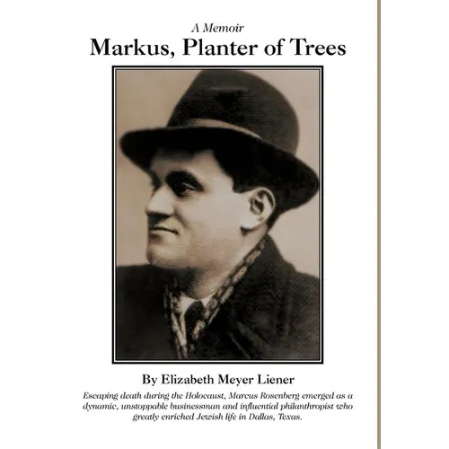 Markus, Planter of Trees: A Memoir