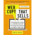 Web Copy That Sells: The Revolutionary Formula for Creating Killer Copy That Grabs Their Attention and Compels Them to Buy