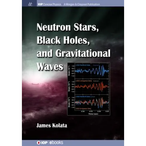 Neutron Stars, Black Holes, and Gravitational Waves
