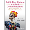 Rethinking Culture in Health Communication: Social Interactions as Intercultural Encounters