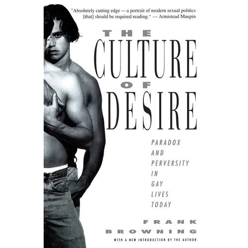 The Culture of Desire: Paradox and Perversity in Gay Lives Today