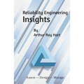Reliability Engineering Insights: Assess - Design - Manage