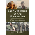 Navy Corpsmen in the Vietnam War: 17 Personal Accounts