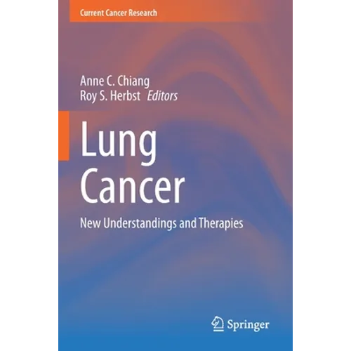Lung Cancer: New Understandings and Therapies