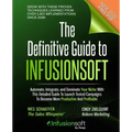 The Definitive Guide To Infusionsoft: How Mere Mortals Increase Traffic, Leads, Prospects, Sales, Testimonials, E-Commerce & Referrals With the World'