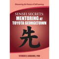 Sensei Secrets: Mentoring at Toyota Georgetown