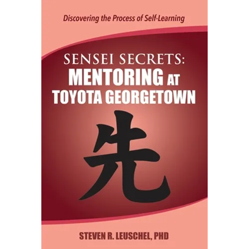 Sensei Secrets: Mentoring at Toyota Georgetown