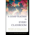 A Good Teacher in Every Classroom