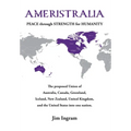 Ameristralia: Peace Through Strength for Humanity