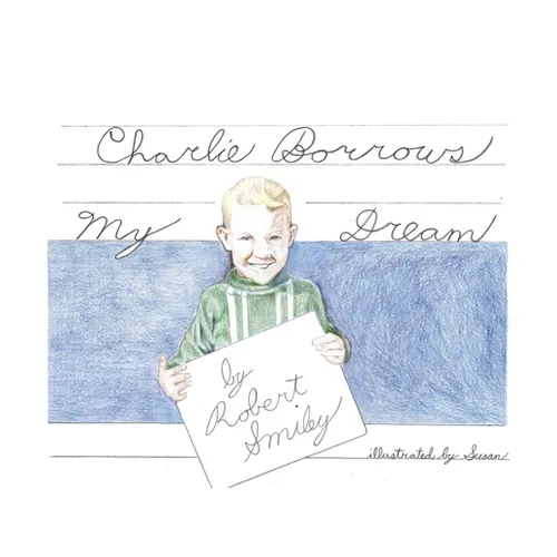 Charlie Borrows My Dream