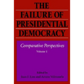 The Failure of Presidential Democracy