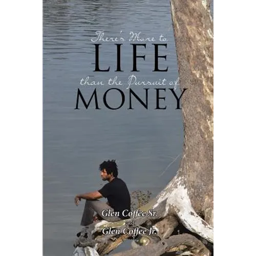 There's More to Life than the Pursuit of Money