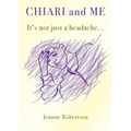 Chiari and Me - It's Not Just A Headache