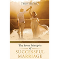 The Seven Principles of Successful Marriage