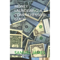 Money Laundering: A Comprehensive Guide