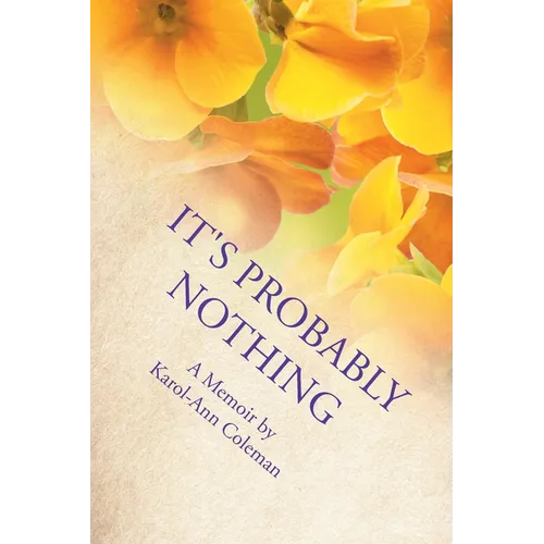 It's Probably Nothing: A Memoir